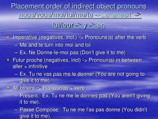 Imperative ( negatives , incl.) -&gt; Pronouns (s) after the verb