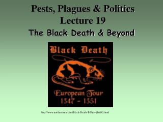 Pests, Plagues &amp; Politics Lecture 19