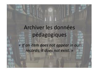 Archiver les données pédagogiques