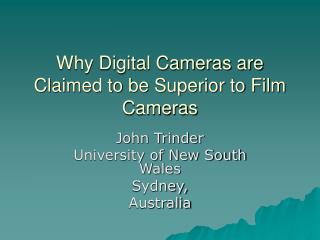 Why Digital Cameras are Claimed to be Superior to Film Cameras