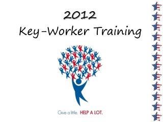 2012 Key-Worker Training