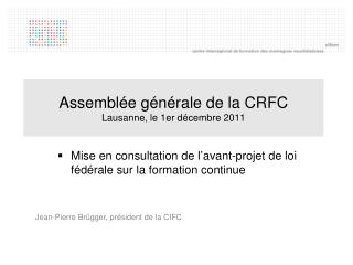 Assemblée générale de la CRFC Lausanne, le 1er décembre 2011