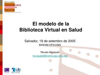 El modelo de la Biblioteca Virtual en Salud