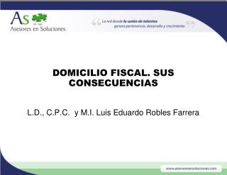 DOMICILIO FISCAL. SUS CONSECUENCIAS