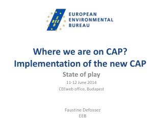 Where we are on CAP? Implementation of the new CAP