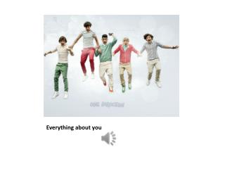 Everything about you