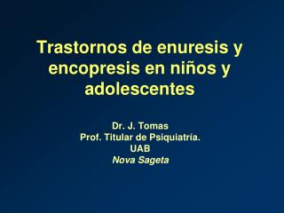 Trastornos de enuresis y encopresis en niños y adolescentes