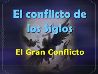 El conflicto de los Siglos