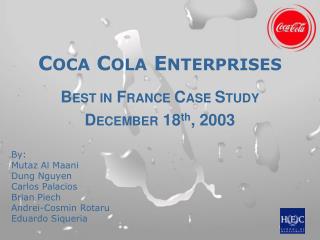 By: Mutaz Al Maani Dung Nguyen Carlos Palacios Brian Piech Andrei-Cosmin Rotaru Eduardo Siqueria