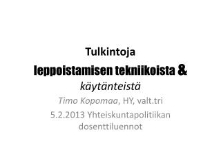 Tulkintoja l eppoistamisen tekniikoista &amp; käytänteistä