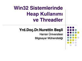 Win32 Sistemlerinde Heap Kullanımı ve Threadler