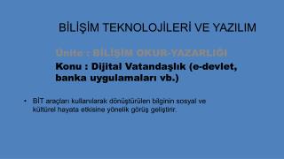 BİLİŞİM TEKNOLOJİLERİ VE YAZILIM