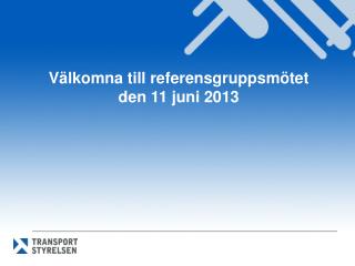 Välkomna till referensgruppsmötet den 11 juni 2013
