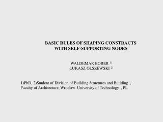 BASIC RULES OF SHAPING CONSTRACTS WITH SELF-SUPPORTING NODES WALDEMAR BOBER 1)
