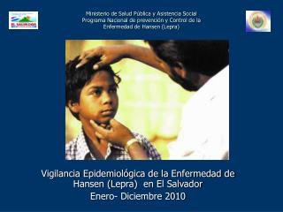 Vigilancia Epidemiológica de la Enfermedad de Hansen (Lepra) en El Salvador