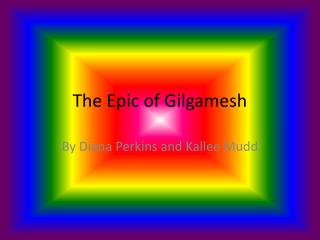 The Epic of Gilgamesh