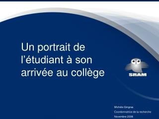 Un portrait de l’étudiant à son arrivée au collège