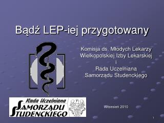 Bądź LEP-iej przygotowany