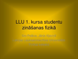 LLU 1. kursa studentu zināšanas fizikā