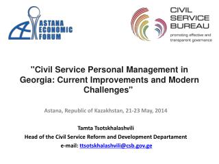 &quot;Civil Service Personal Management in Georgia: Current Improvements and Modern Challenges&quot; 