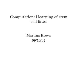 Computational learning of stem cell fates