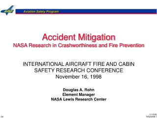 Accident Mitigation NASA Research in Crashworthiness and Fire Prevention