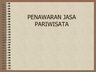 PENAWARAN JASA PARIWISATA