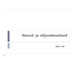 Sisend- ja väljundseadmed