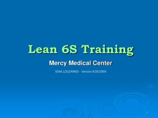 Lean 6S Training Mercy Medical Center 5046 LDLEAN6S - Version 8/20/2009