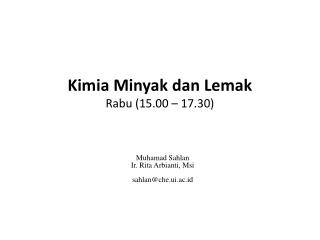 Kimia Minyak dan Lemak Rabu (15.00 – 17.30 )