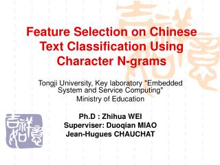 Feature Selection on Chinese Text Classification Using Character N-grams