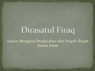 Dirasatul Firaq