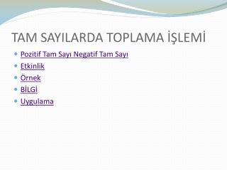 TAM SAYILARDA TOPLAMA İŞLEMİ