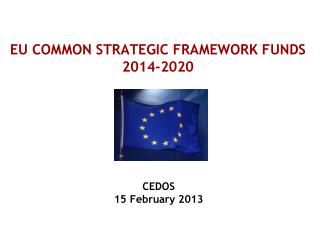 EU COMMON STRATEGIC FRAMEWORK FUNDS 2014-2020