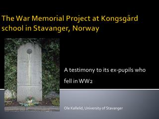 The War Memorial Project at Kongsgård school in Stavanger, Norway