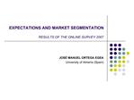 EXPECTATIONS AND MARKET SEGMENTATION RESULTS OF THE ONLINE SURVEY 2007