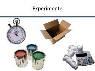 Experimente