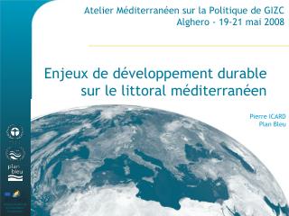 Atelier Méditerranéen sur la Politique de GIZC Alghero - 19-21 mai 2008