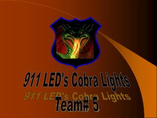 911 LED's Cobra Lights Team# 5