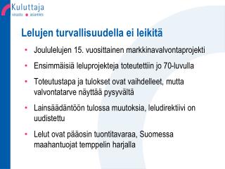 Lelujen turvallisuudella ei leikitä