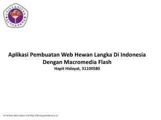 Aplikasi Pembuatan Web Hewan Langka Di Indonesia Dengan Macromedia Flash Hapit Hidayat, 31100580