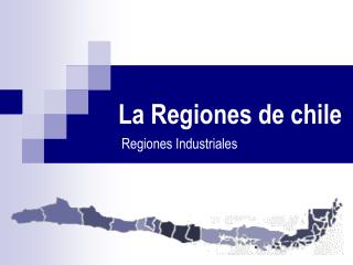 La Regiones de chile