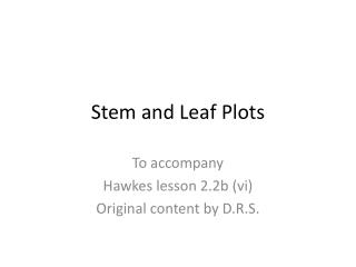 Stem and Leaf Plots