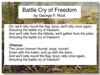Battle Cry of Freedom by George F. Root