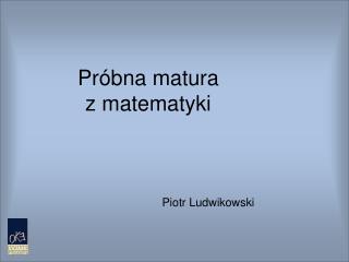 Próbna matura z matematyki