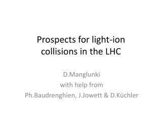 Prospects for light-ion collisions in the LHC