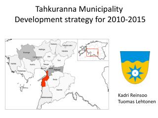 Tahkuranna Municipality Development strategy for 2010-2015
