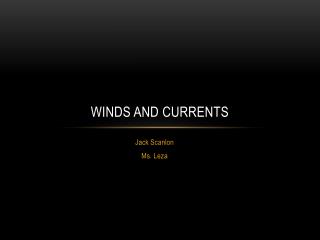 Winds and currents