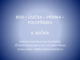 BOD – ÚSEČKA – PŘÍMKA – POLOPŘÍMKA 4. ROČNÍK