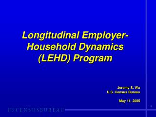 Longitudinal Employer-Household Dynamics (LEHD) Program